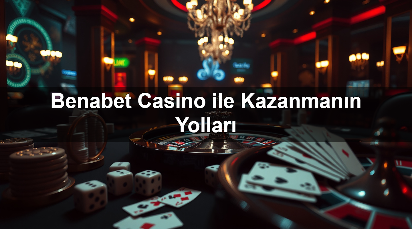 benabet casino ile kazanman n yollar 1785099135650